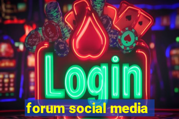 forum social media